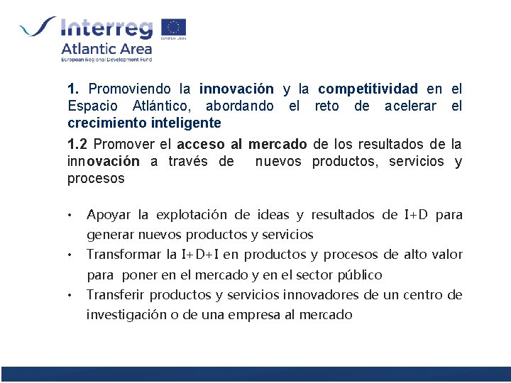 1. Promoviendo la innovación y la competitividad en el Espacio Atlántico, abordando el reto