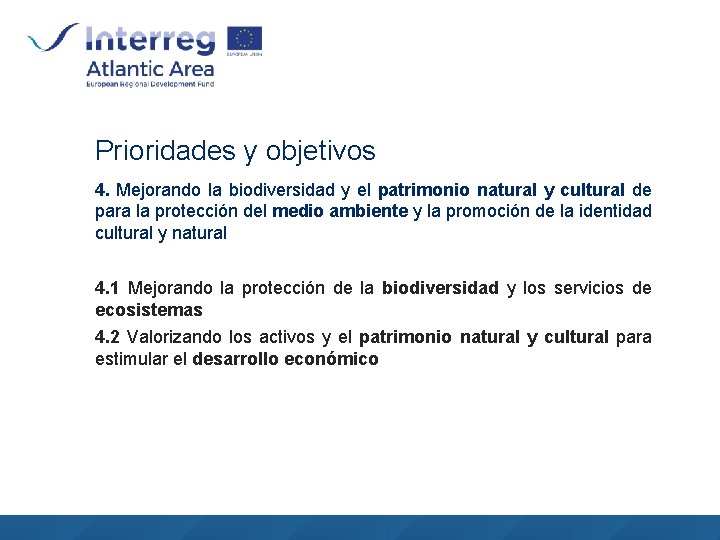 Prioridades y objetivos 4. Mejorando la biodiversidad y el patrimonio natural y cultural de