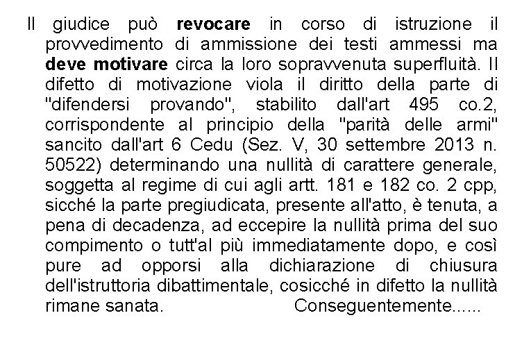 ll giudice può revocare in corso di istruzione il provvedimento di ammissione dei testi