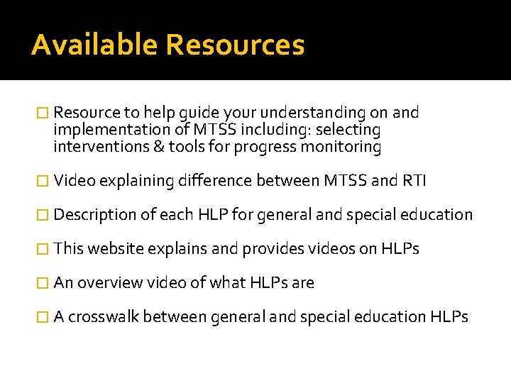 Available Resources � Resource to help guide your understanding on and implementation of MTSS