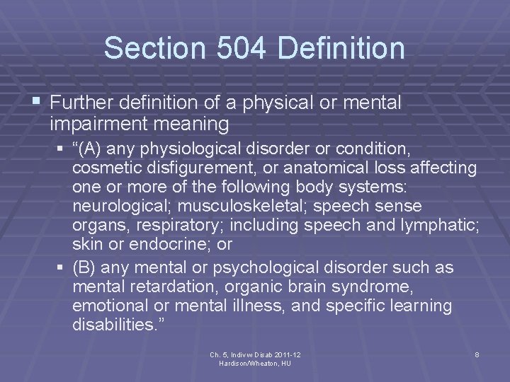 Section 504 Definition § Further definition of a physical or mental impairment meaning §