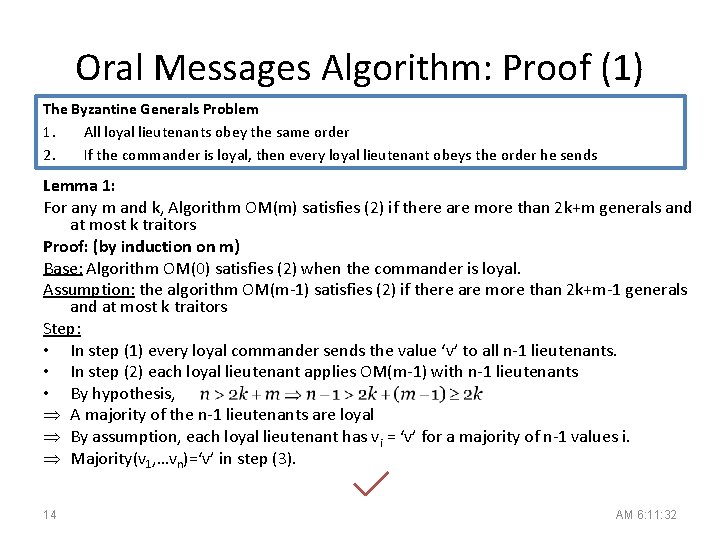 Oral Messages Algorithm: Proof (1) The Byzantine Generals Problem 1. All loyal lieutenants obey
