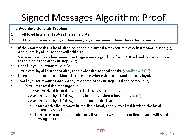Signed Messages Algorithm: Proof The Byzantine Generals Problem 1. All loyal lieutenants obey the