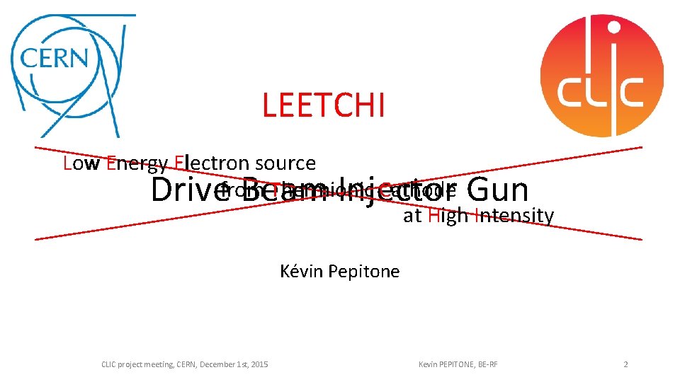 LEETCHI Low Energy Electron source from Thermionic Cathode at High Intensity Drive Beam Injector