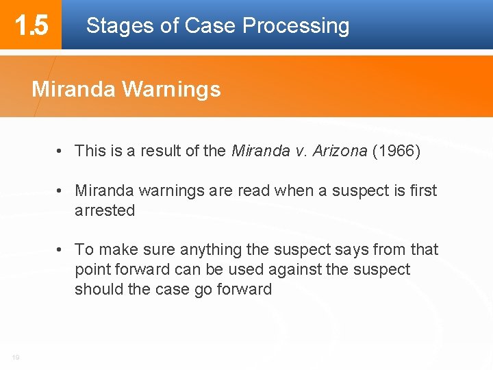 1. 5 Stages of Case Processing Miranda Warnings • This is a result of 1. 5 Stages of Case Processing Miranda Warnings • This is a result of