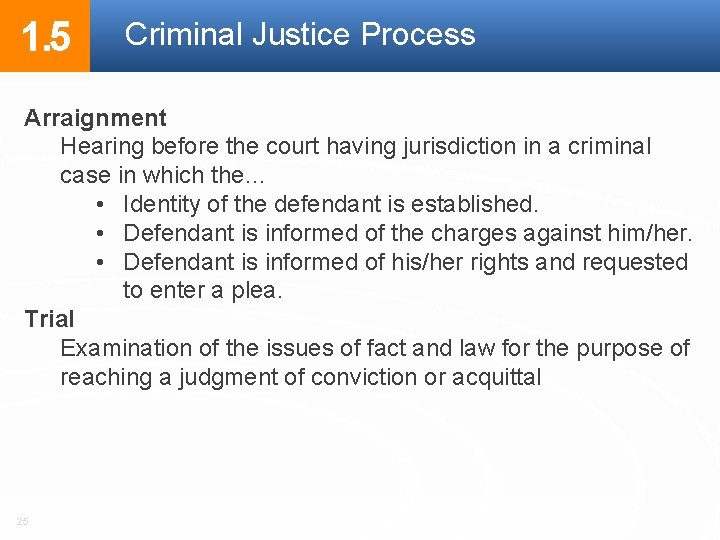 1. 5 Criminal Justice Process Arraignment Hearing before the court having jurisdiction in a 1. 5 Criminal Justice Process Arraignment Hearing before the court having jurisdiction in a