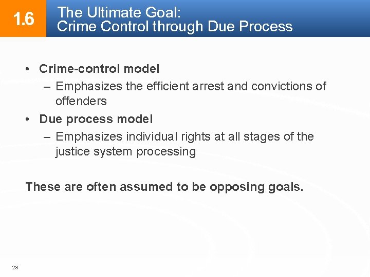 1. 6 The Ultimate Goal: Crime Control through Due Process • Crime-control model – 1. 6 The Ultimate Goal: Crime Control through Due Process • Crime-control model –