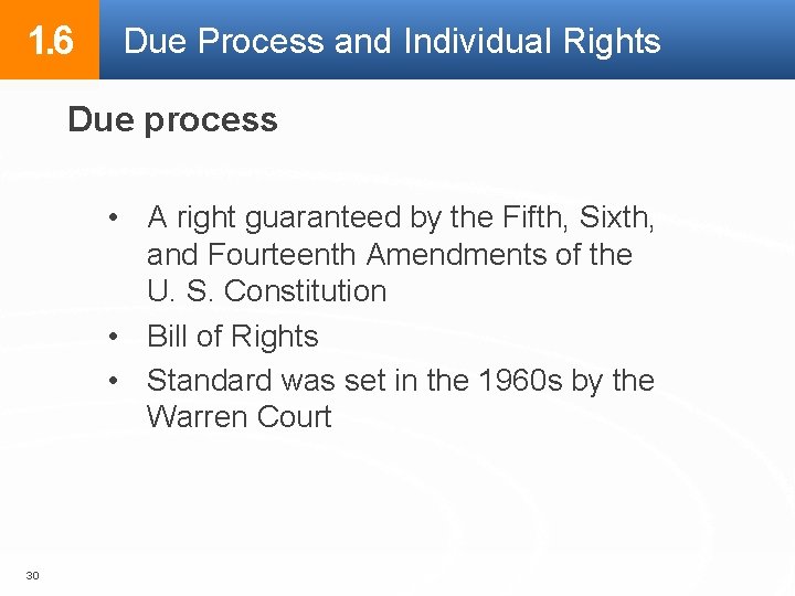 1. 6 Due Process and Individual Rights Due process • A right guaranteed by 1. 6 Due Process and Individual Rights Due process • A right guaranteed by