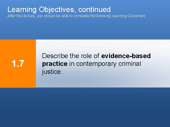 Learning Objectives, continued After this lecture, you should be able to complete the following Learning Objectives, continued After this lecture, you should be able to complete the following