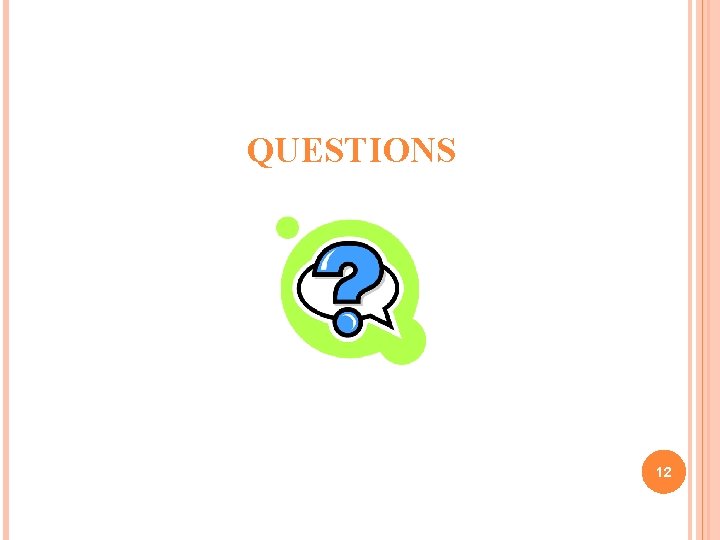 QUESTIONS 12 