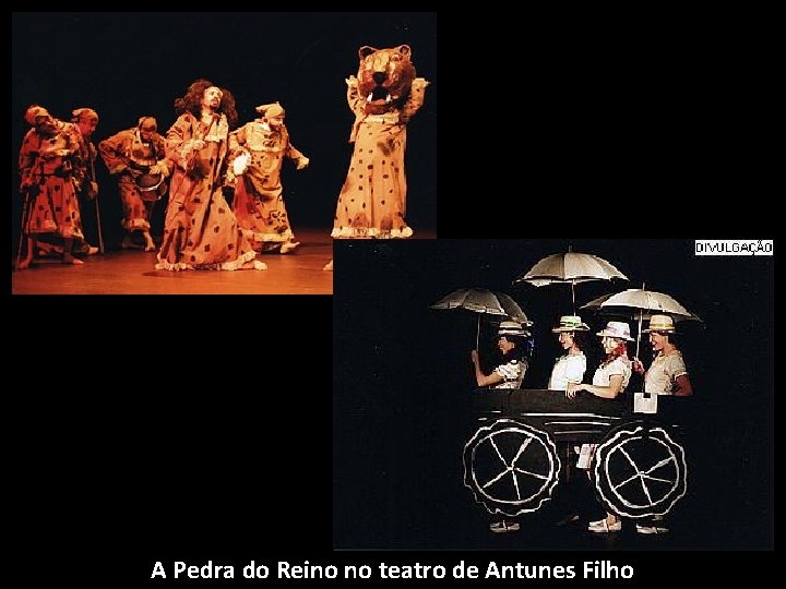 A Pedra do Reino no teatro de Antunes Filho 