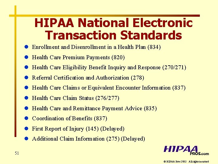 HIPAA National Electronic Transaction Standards l Enrollment and Disenrollment in a Health Plan (834)