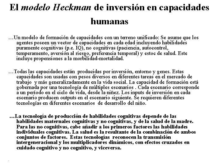 El modelo Heckman de inversión en capacidades humanas …Un modelo de formación de capacidades