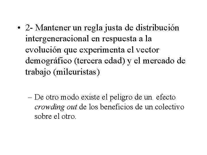  • 2 - Mantener un regla justa de distribución intergeneracional en respuesta a