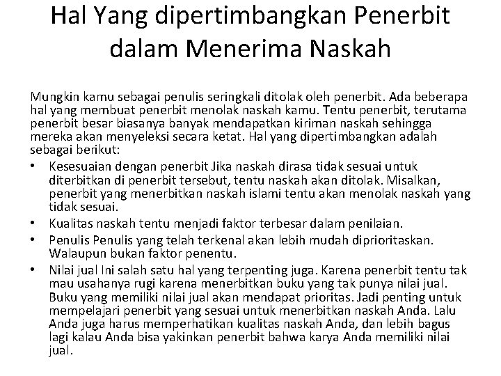 Hal Yang dipertimbangkan Penerbit dalam Menerima Naskah Mungkin kamu sebagai penulis seringkali ditolak oleh