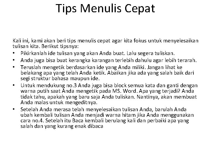 Tips Menulis Cepat Kali ini, kami akan beri tips menulis cepat agar kita fokus
