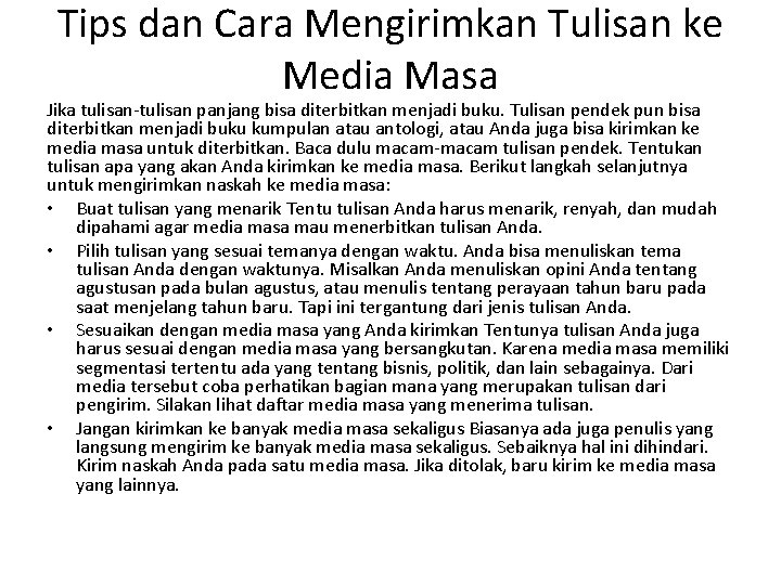 Tips dan Cara Mengirimkan Tulisan ke Media Masa Jika tulisan-tulisan panjang bisa diterbitkan menjadi