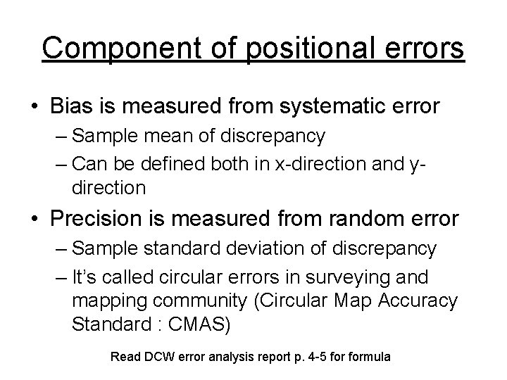 Component of positional errors • Bias is measured from systematic error – Sample mean