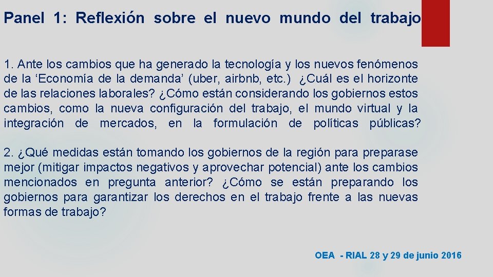 Panel 1: Reflexión sobre el nuevo mundo del trabajo 1. Ante los cambios que