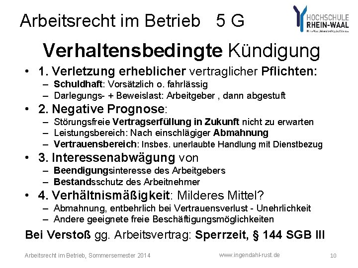 Arbeitsrecht im Betrieb 5 G Verhaltensbedingte Kündigung • 1. Verletzung erheblicher vertraglicher Pflichten: –