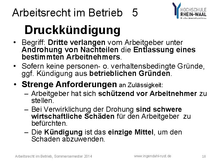 Arbeitsrecht im Betrieb 5 Druckkündigung • Begriff: Dritte verlangen vom Arbeitgeber unter Androhung von