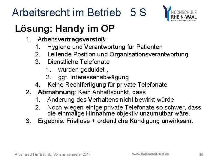 Arbeitsrecht im Betrieb 5 S Lösung: Handy im OP 1. Arbeitsvertragsverstoß: 1. Hygiene und