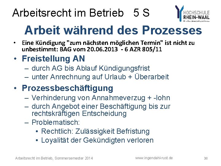 Arbeitsrecht im Betrieb 5 S Arbeit während des Prozesses • Eine Kündigung "zum nächsten