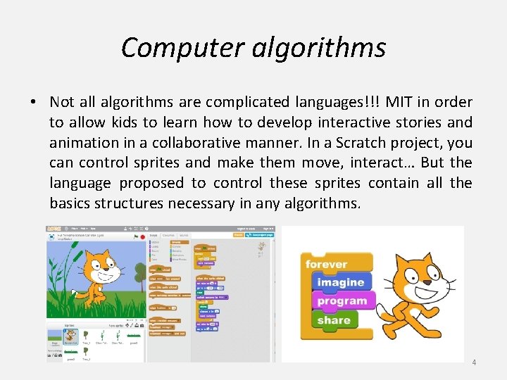 Computer algorithms • Not all algorithms are complicated languages!!! MIT in order to allow