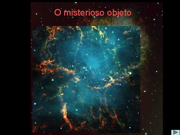 O misterioso objeto 