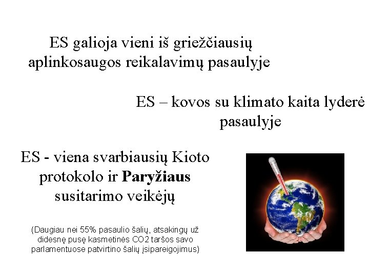  ES galioja vieni iš griežčiausių aplinkosaugos reikalavimų pasaulyje ES – kovos su klimato