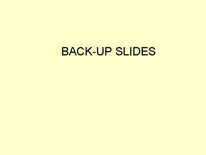 BACK-UP SLIDES 