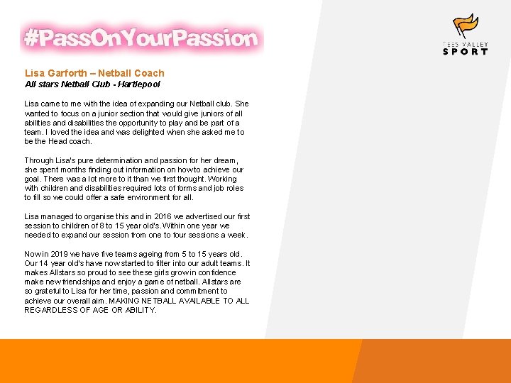 Lisa Garforth – Netball Coach All stars Netball Club - Hartlepool Lisa came to