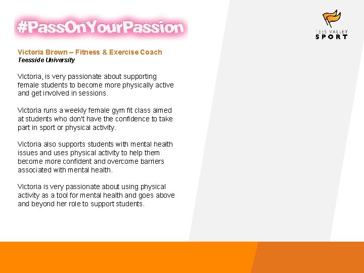 Victoria Brown – Fitness & Exercise Coach Teesside University Victoria, is very passionate about