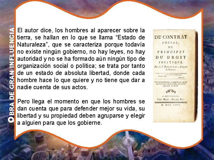 OBRA DE GRAN INFLUENCIA: El autor dice, los hombres al aparecer sobre la tierra,