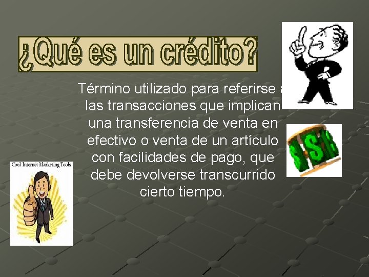 Término utilizado para referirse a las transacciones que implican una transferencia de venta en