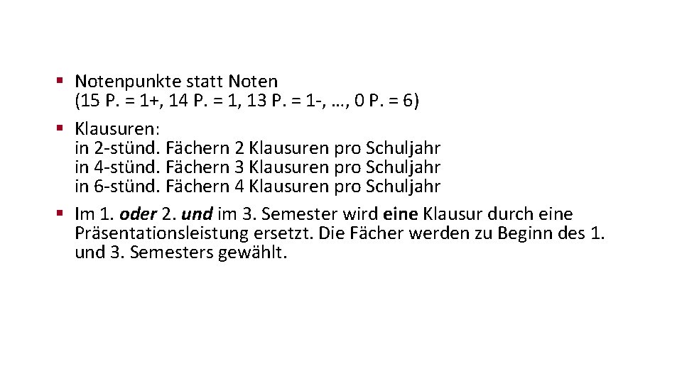 § Notenpunkte statt Noten (15 P. = 1+, 14 P. = 1, 13 P.