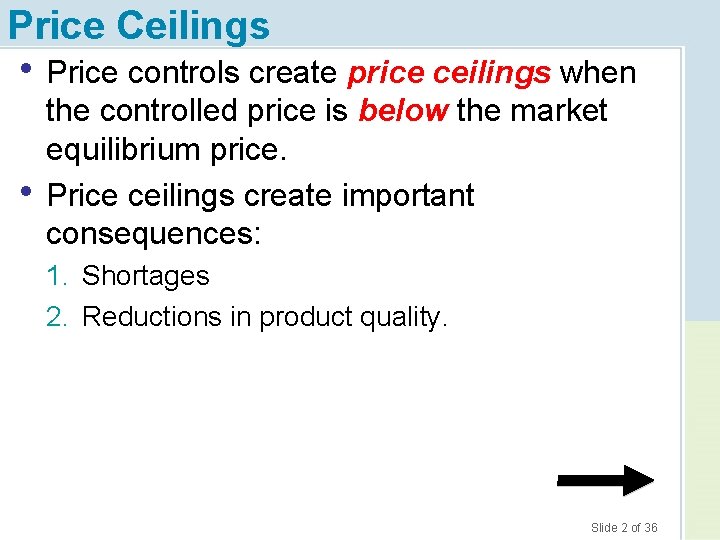 Price Ceilings • Price controls create price ceilings when • the controlled price is
