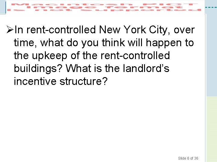 ØIn rent-controlled New York City, over time, what do you think will happen to