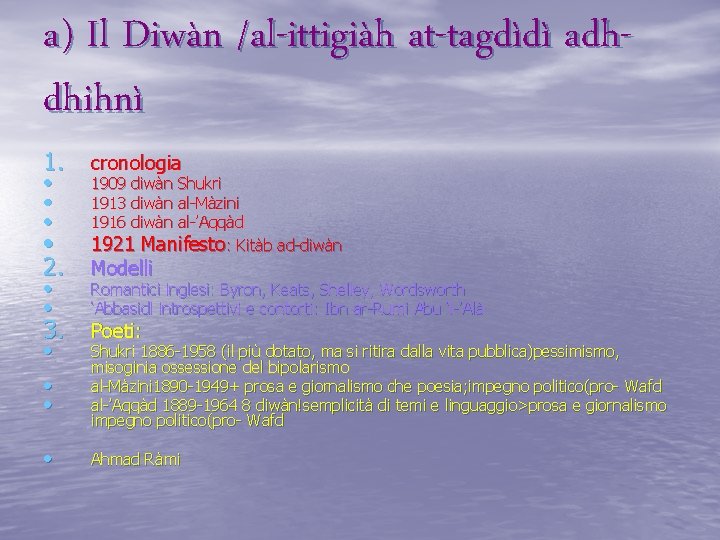 a) Il Diwàn /al-ittigiàh at-tagdìdì adhdhihnì 1. cronologia • 2. Modelli • • •