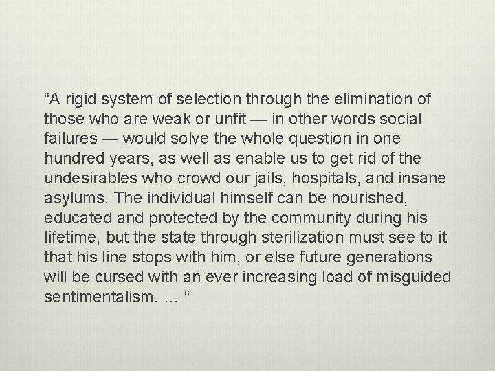 “A rigid system of selection through the elimination of those who are weak or