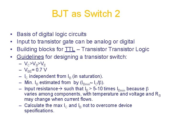 BJT as Switch 2 • • Basis of digital logic circuits Input to transistor
