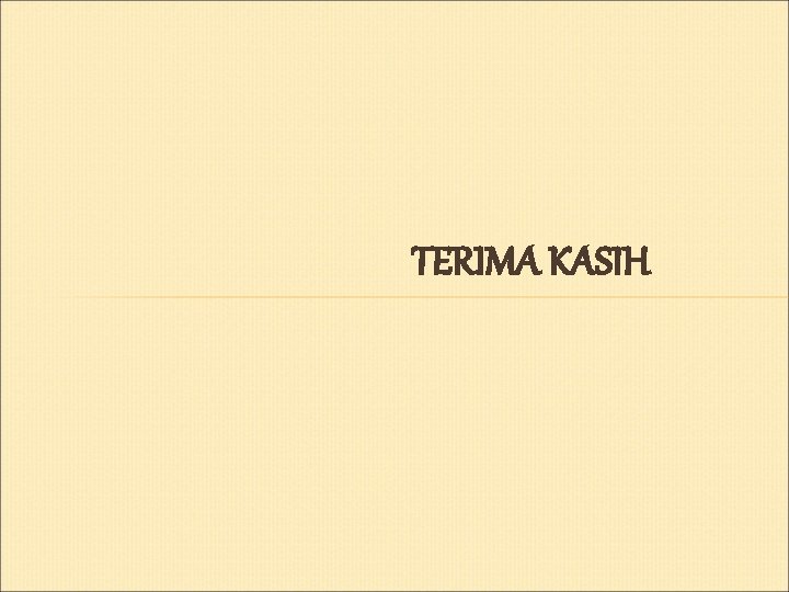 TERIMA KASIH 