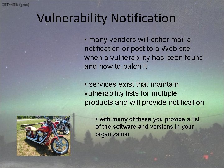 Vulnerability Notification • many vendors will either mail a notification or post to a