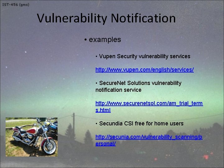 Vulnerability Notification • examples • Vupen Security vulnerability services http: //www. vupen. com/english/services/ •