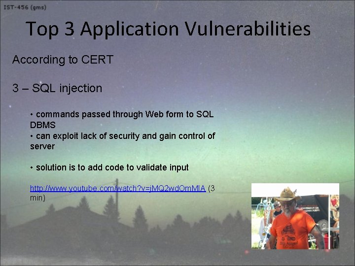 Top 3 Application Vulnerabilities According to CERT 3 – SQL injection • commands passed