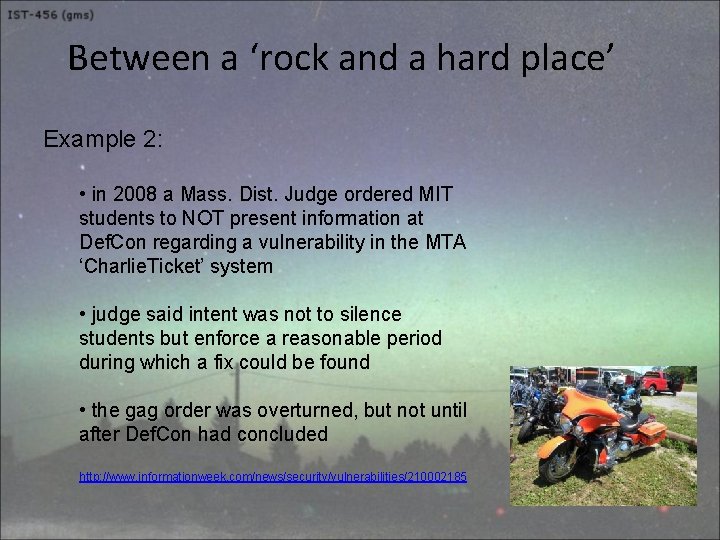 Between a ‘rock and a hard place’ Example 2: • in 2008 a Mass.