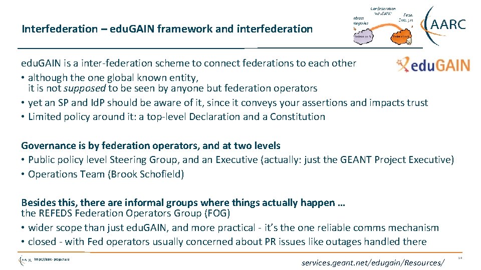 Interfederation – edu. GAIN framework and interfederation edu. GAIN is a inter-federation scheme to