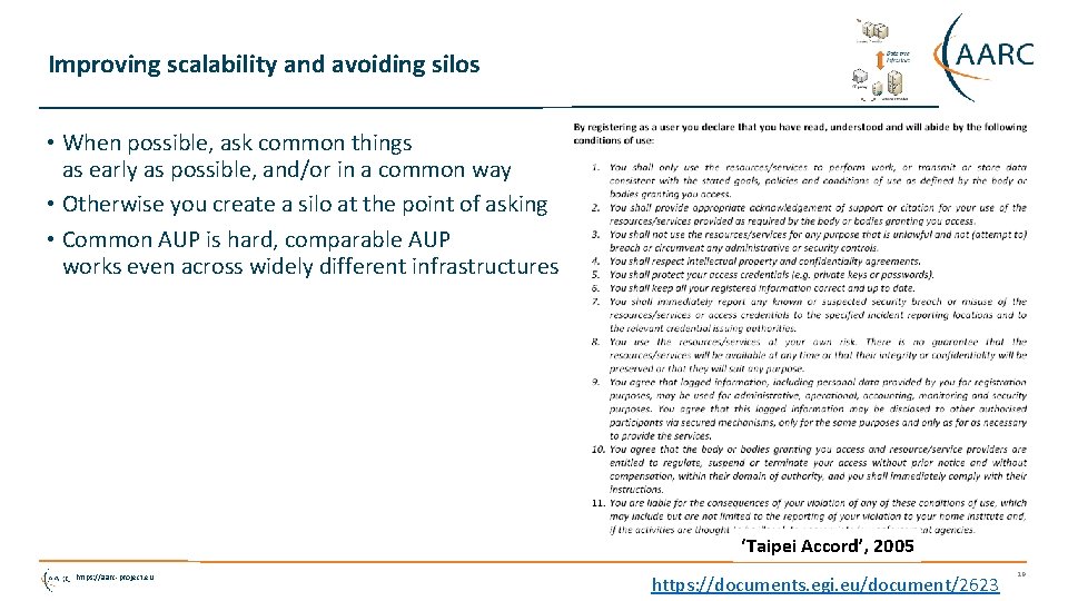Improving scalability and avoiding silos • When possible, ask common things as early as