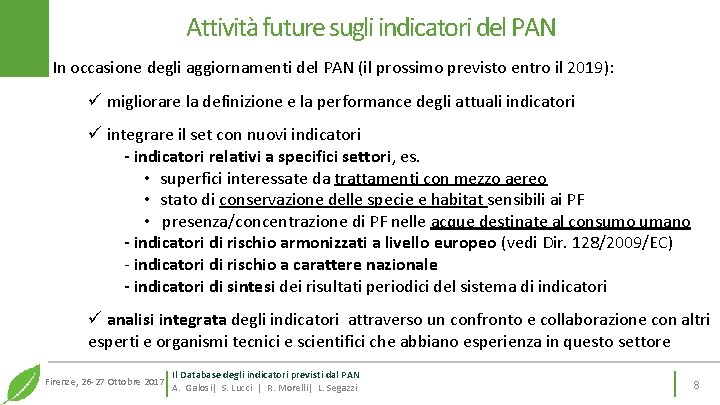 Attività future sugli indicatori del PAN In occasione degli aggiornamenti del PAN (il prossimo