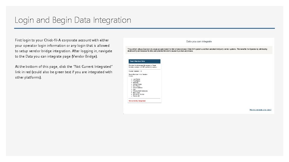 Login and Begin Data Integration First login to your Chick-fil-A corporate account with either